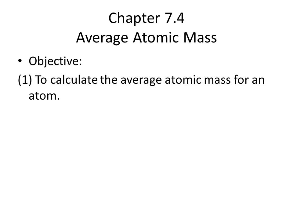 Chapter 7.4 Average Atomic Mass
