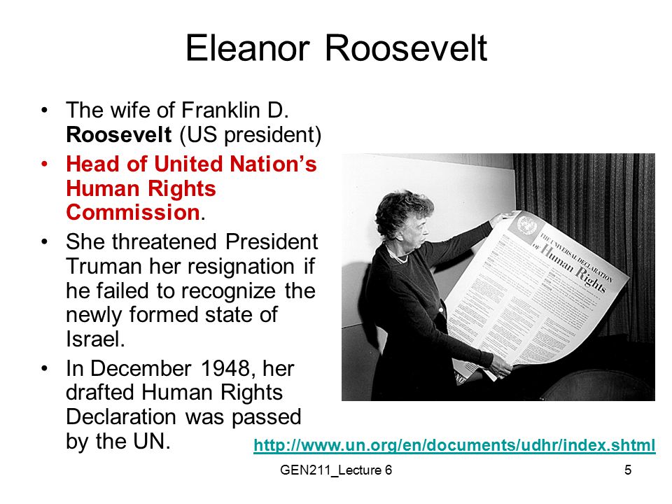 Eleanor Roosevelt The wife of Franklin D. Roosevelt (US president)