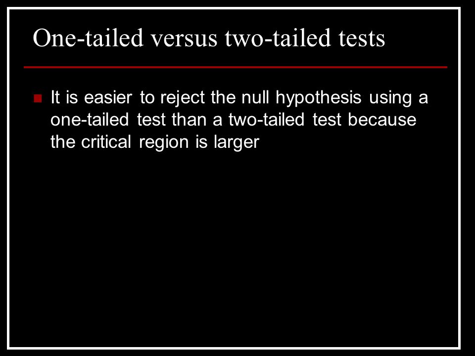 One-tailed versus two-tailed tests