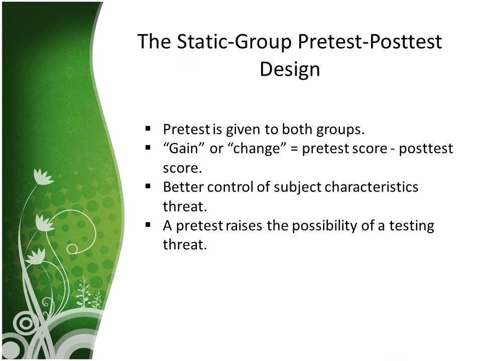The Static-Group Pretest-Posttest Design