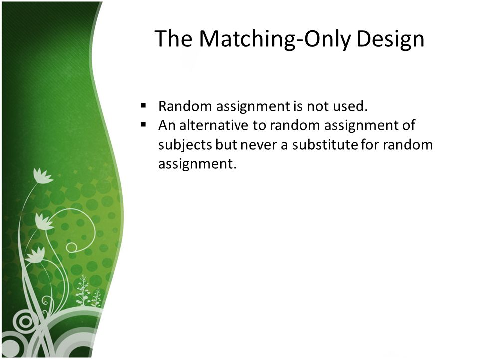 The Matching-Only Design