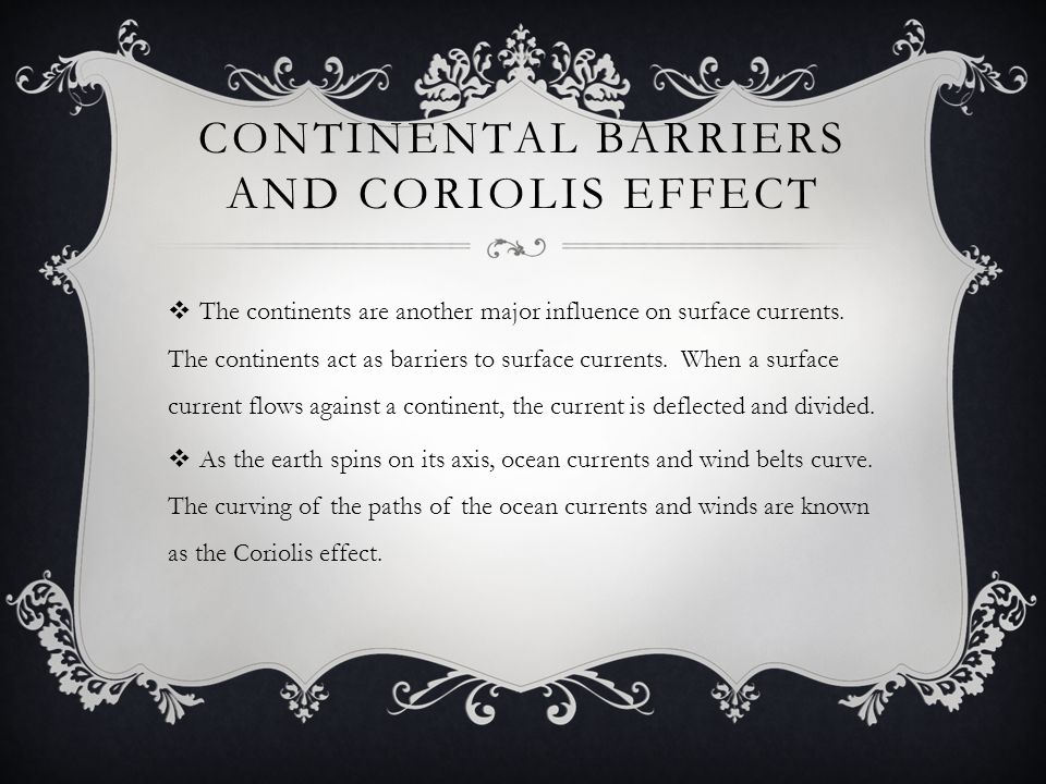Continental Barriers and Coriolis Effect
