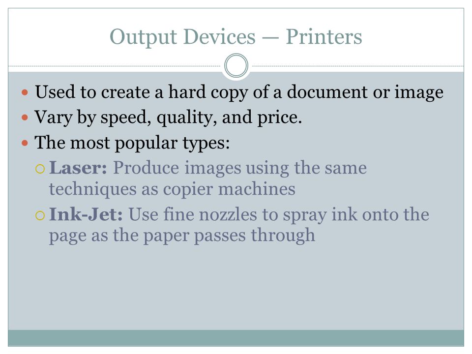 Output Devices — Printers