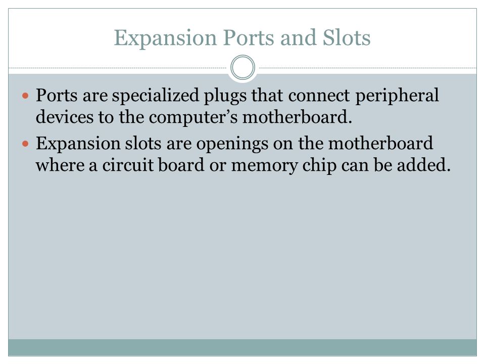 Expansion Ports and Slots