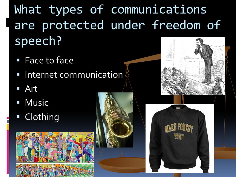 What types of communications are protected under freedom of speech
