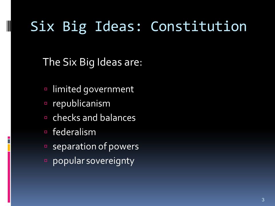 Six Big Ideas: Constitution