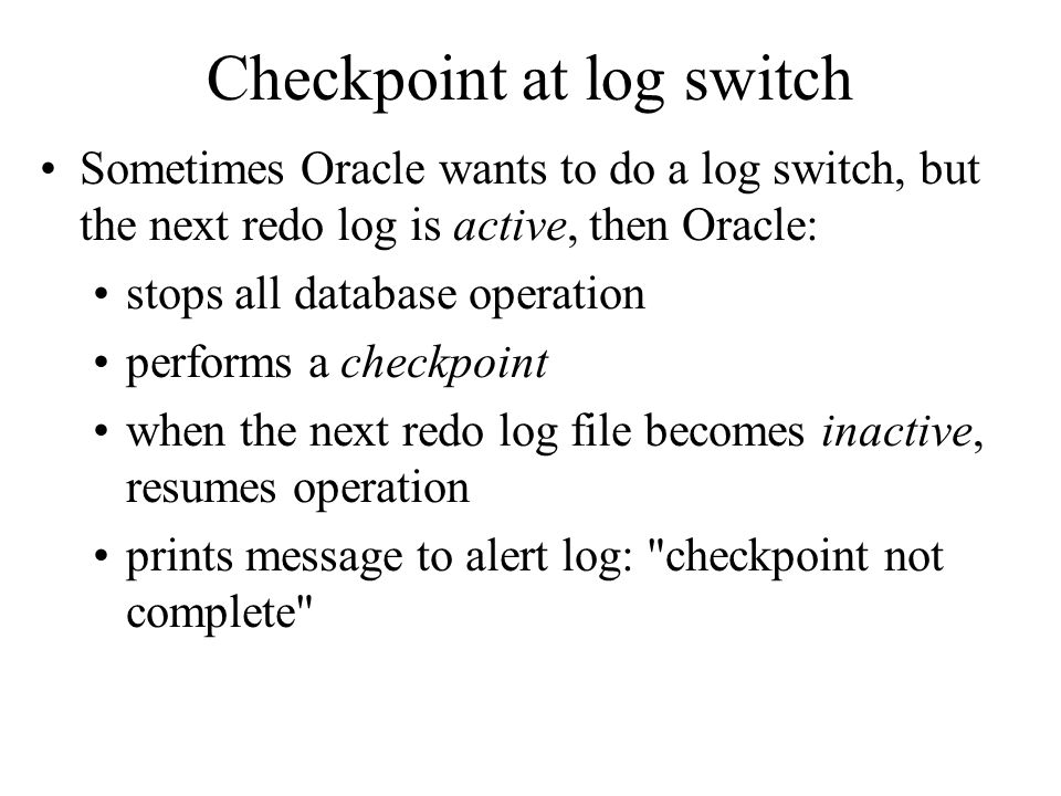 Checkpoint at log switch