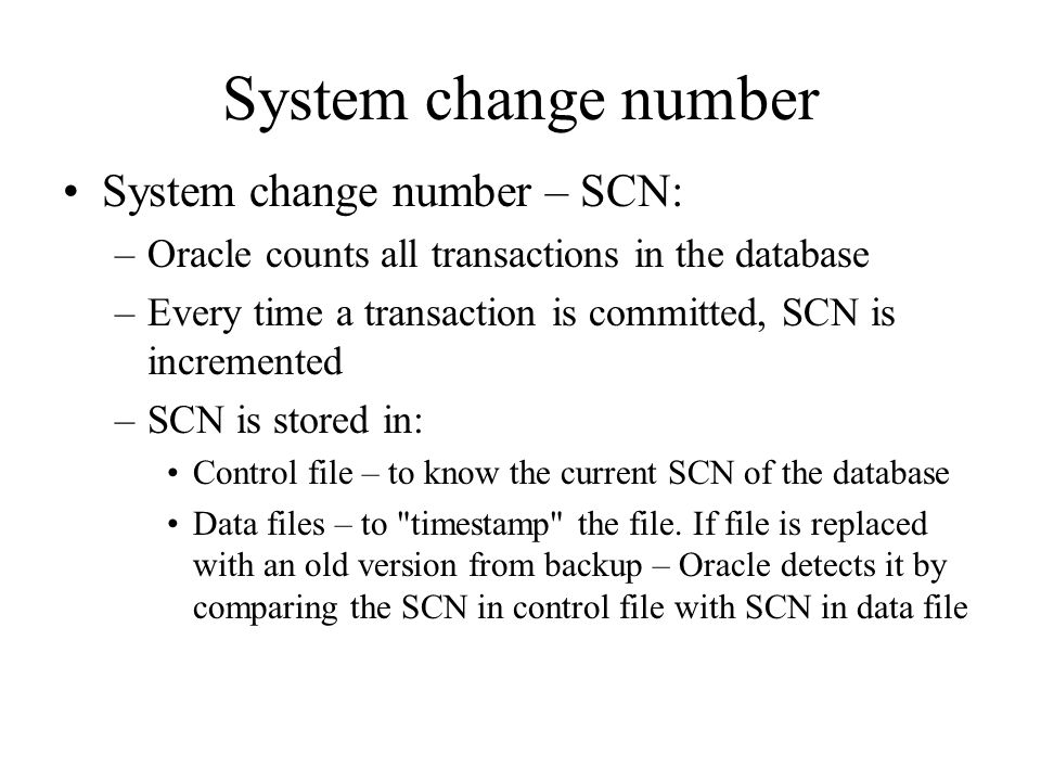 System change number System change number – SCN: