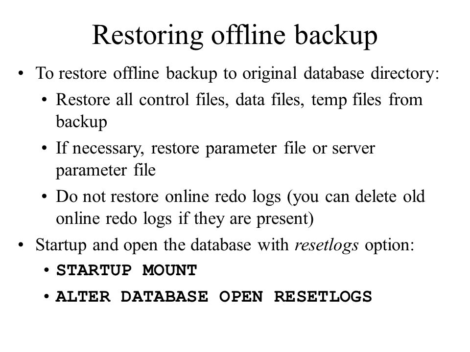 Restoring offline backup