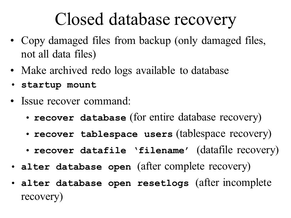 Closed database recovery