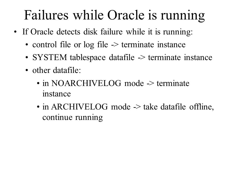 Failures while Oracle is running