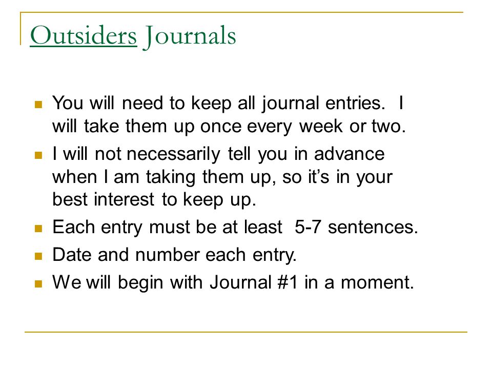 Outsiders Journals You Will Need To Keep All Journal Entries I