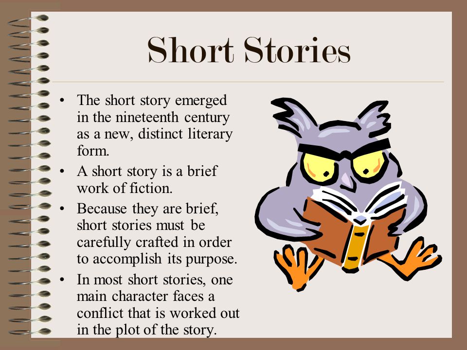 Short Stories The short story emerged in the nineteenth century as a new, distinct literary form. A short story is a brief work of fiction.