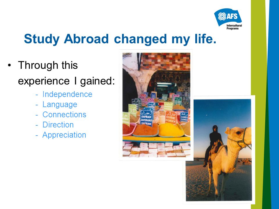 Study Abroad changed my life.