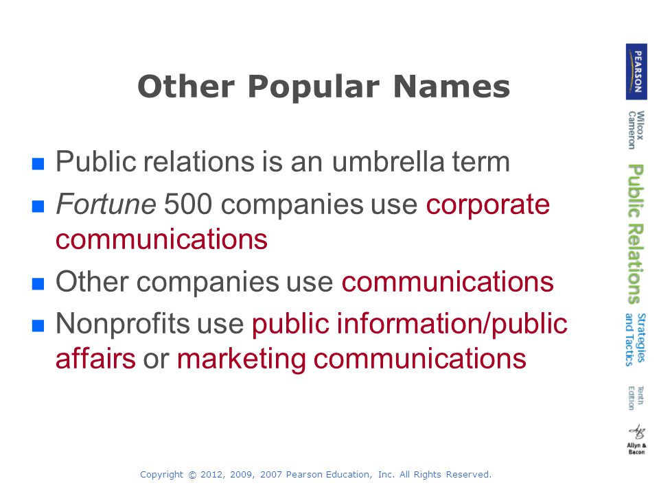 Other Popular Names Public relations is an umbrella term