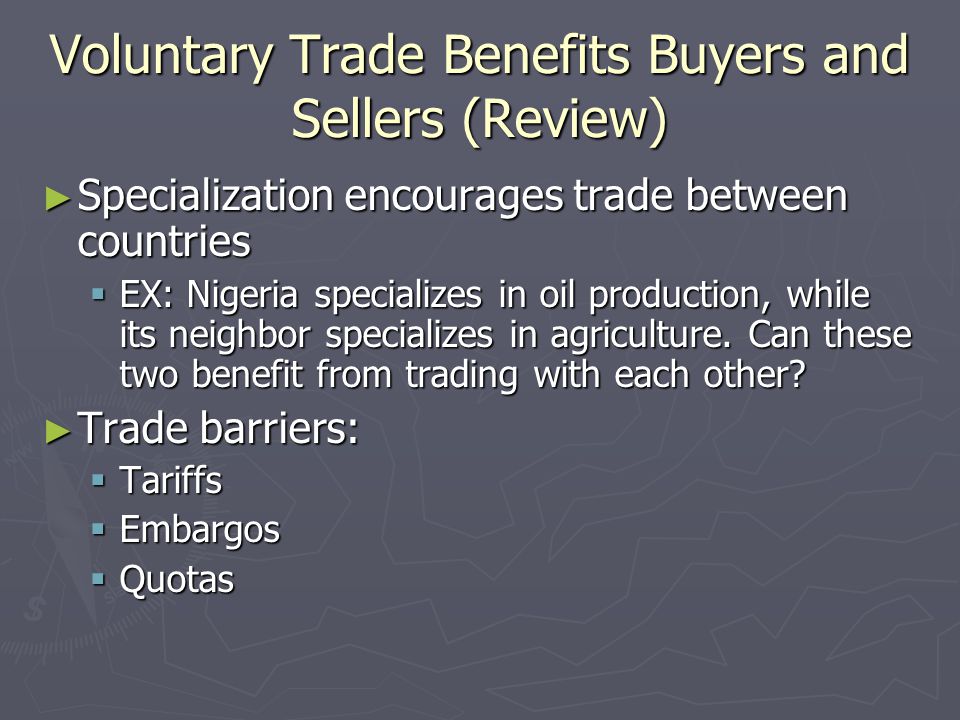 Voluntary Trade Benefits Buyers and Sellers (Review)