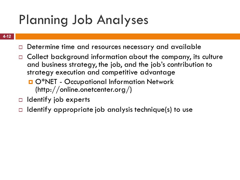 Planning Job Analyses Determine time and resources necessary and available.