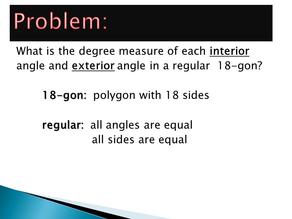 Problem What Is The Degree Measure Of Each Interior Angle