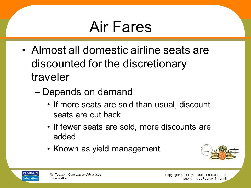 Air Fares Almost all domestic airline seats are discounted for the discretionary traveler. Depends on demand.
