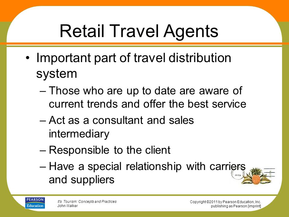 Retail Travel Agents Important part of travel distribution system