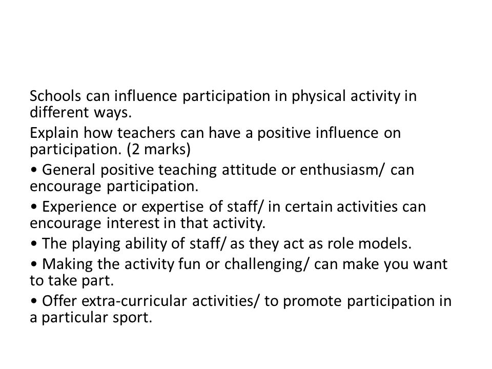 Schools can influence participation in physical activity in different ways.