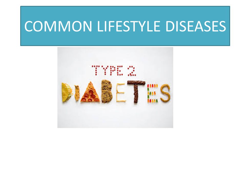 COMMON LIFESTYLE DISEASES