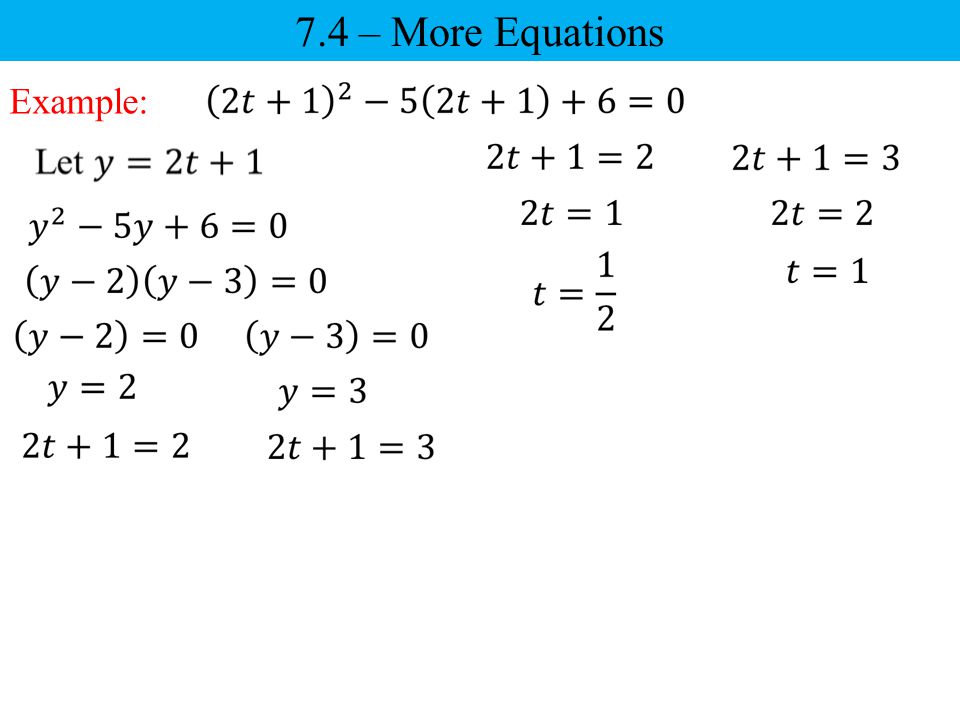 7.4 – More Equations Example: