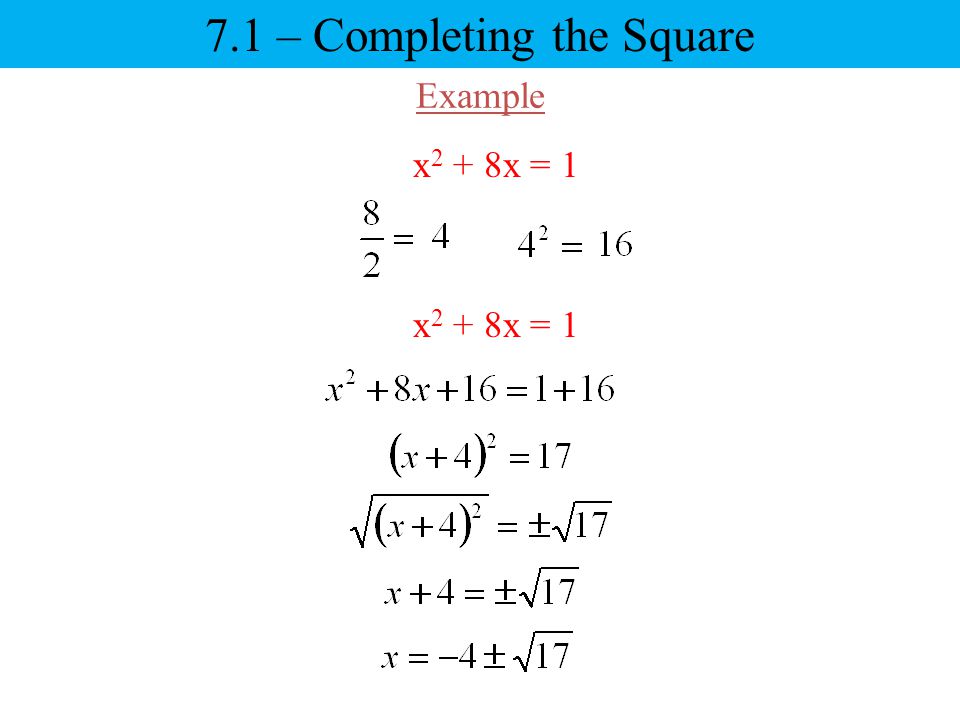7.1 – Completing the Square