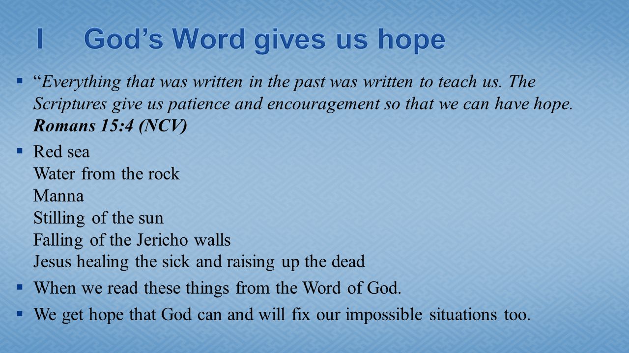 I God’s Word gives us hope