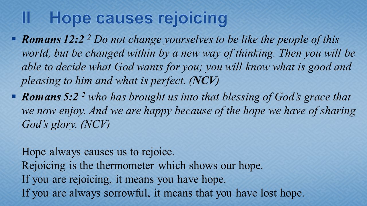 II Hope causes rejoicing