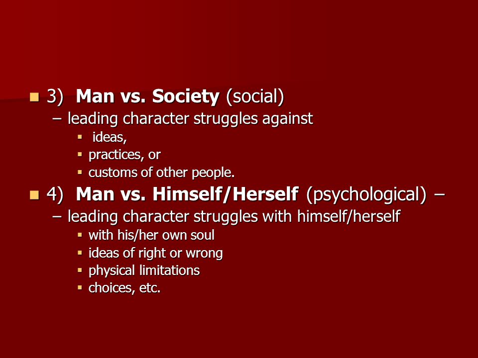 3) Man vs. Society (social)