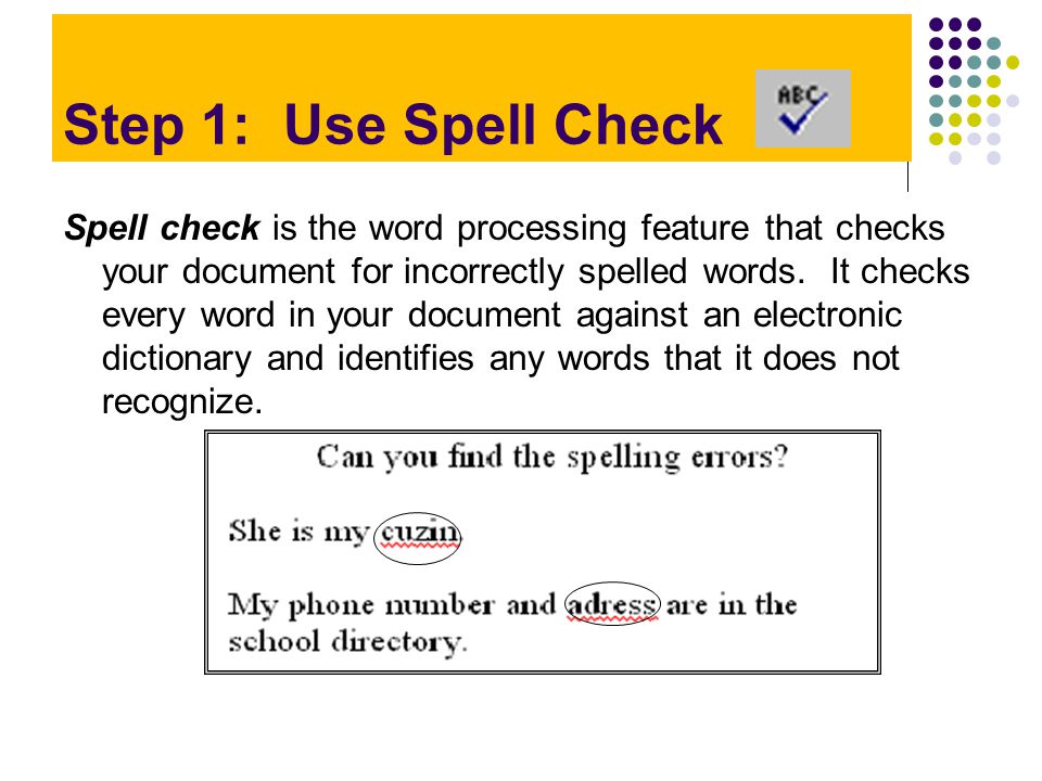 Step 1: Use Spell Check