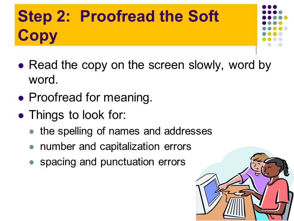 Step 2: Proofread the Soft Copy