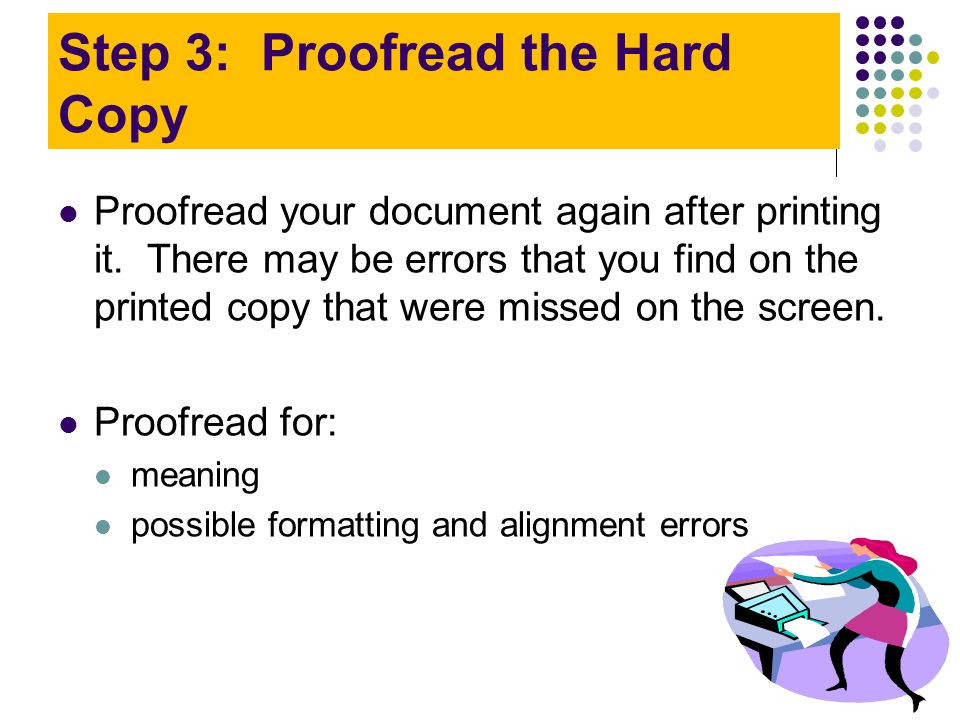 Step 3: Proofread the Hard Copy
