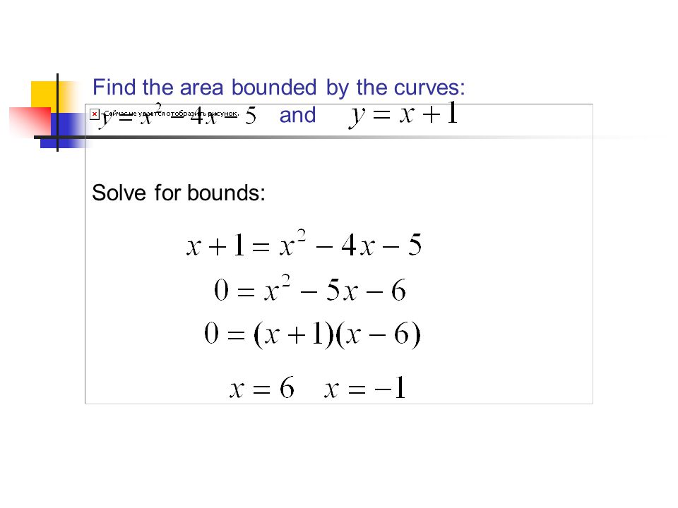 Find the area bounded by the curves: and