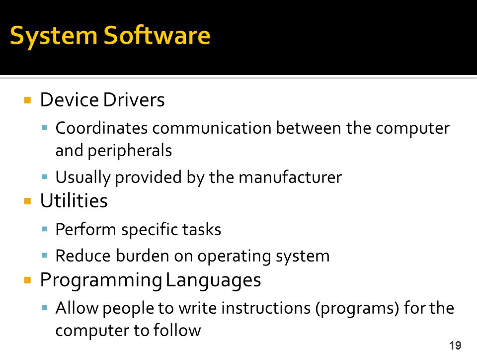 System Software Device Drivers Utilities Programming Languages
