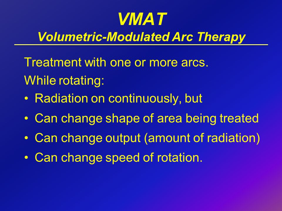 VMAT Volumetric-Modulated Arc Therapy