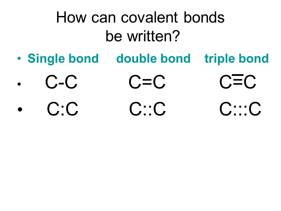 How can covalent bonds be written