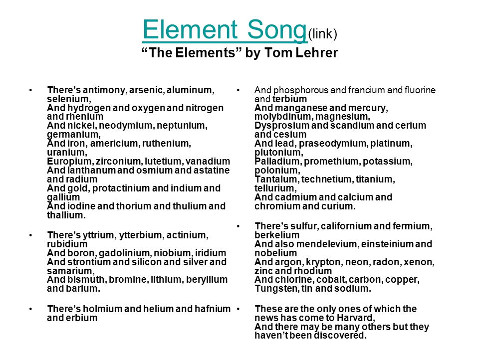 Element Song(link) The Elements by Tom Lehrer