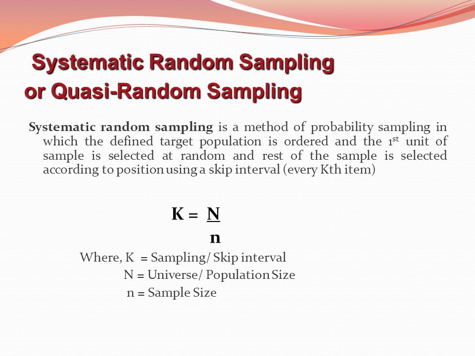 Systematic Random Sampling or Quasi-Random Sampling