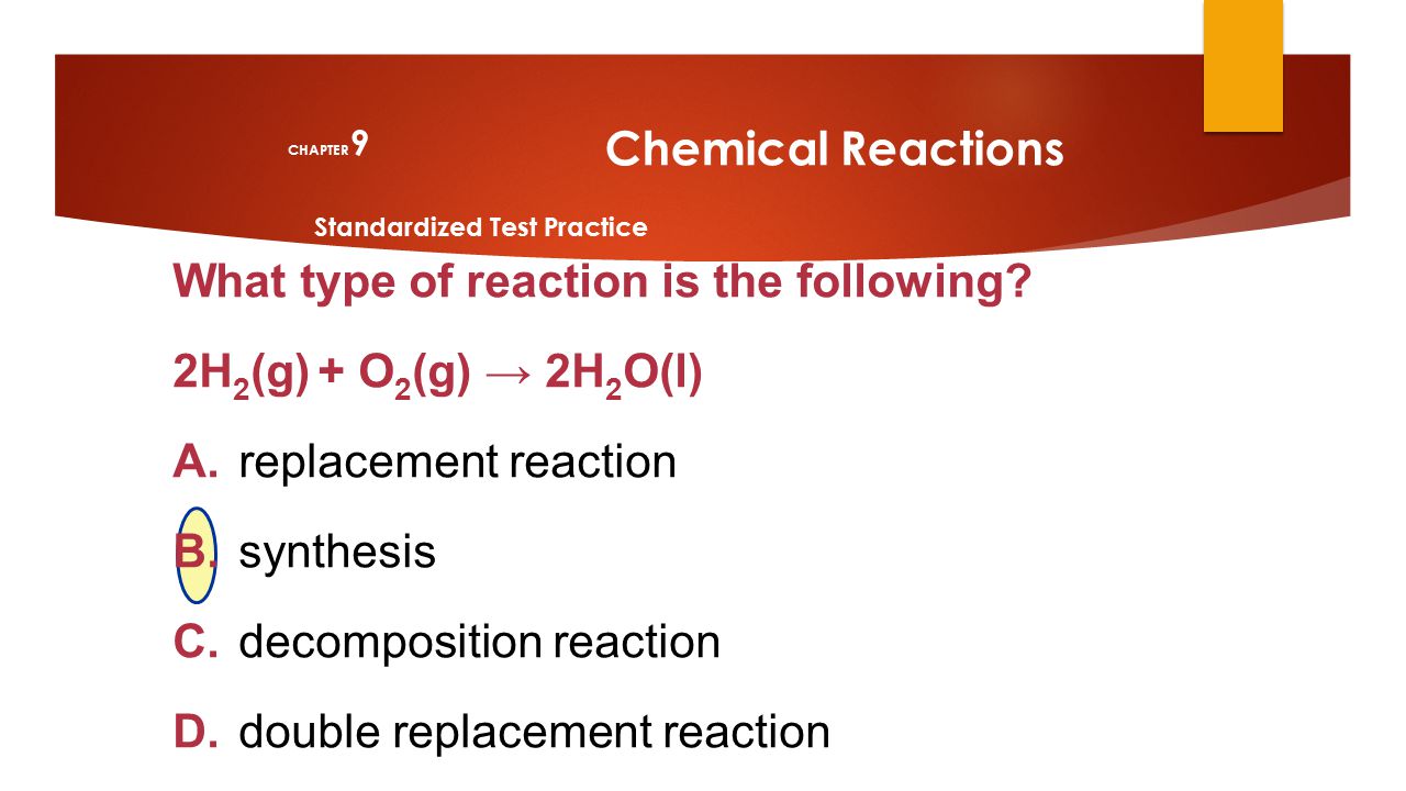 What type of reaction is the following 2H2(g) + O2(g) → 2H2O(l)