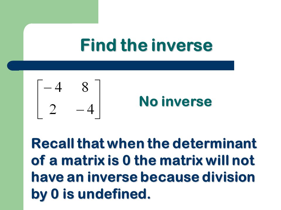Find the inverse No inverse