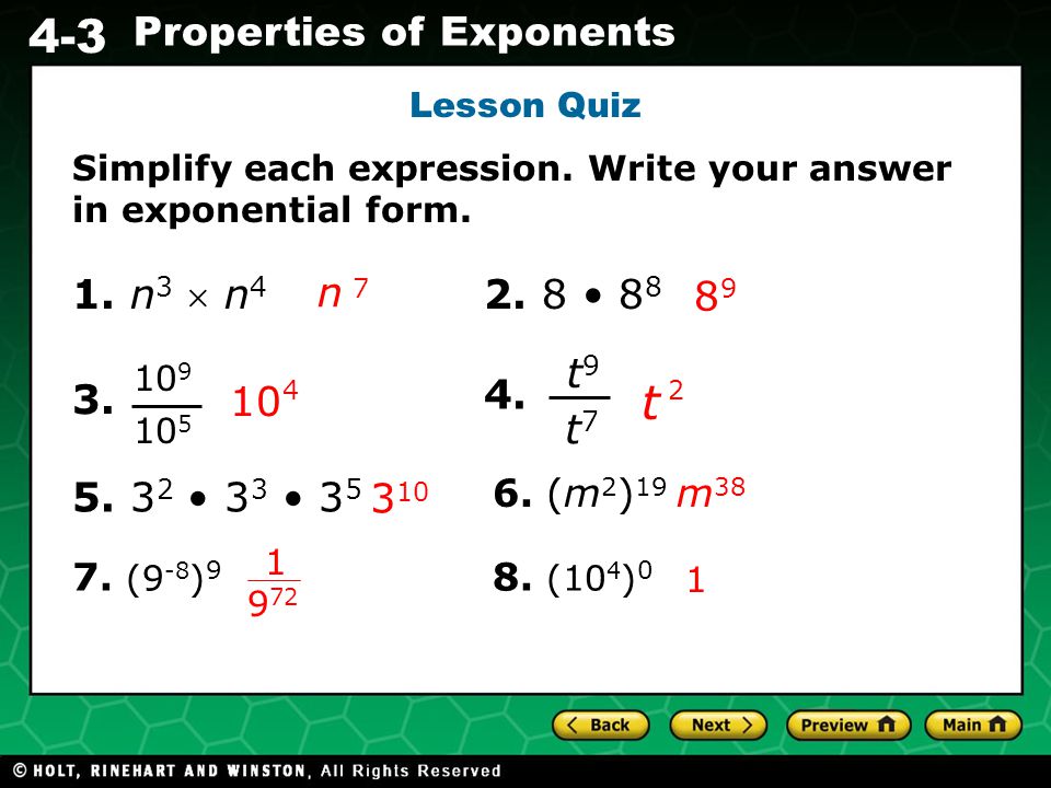 Lesson Quiz Simplify each expression. Write your answer in exponential form. 1. n3  n4. n • 88.