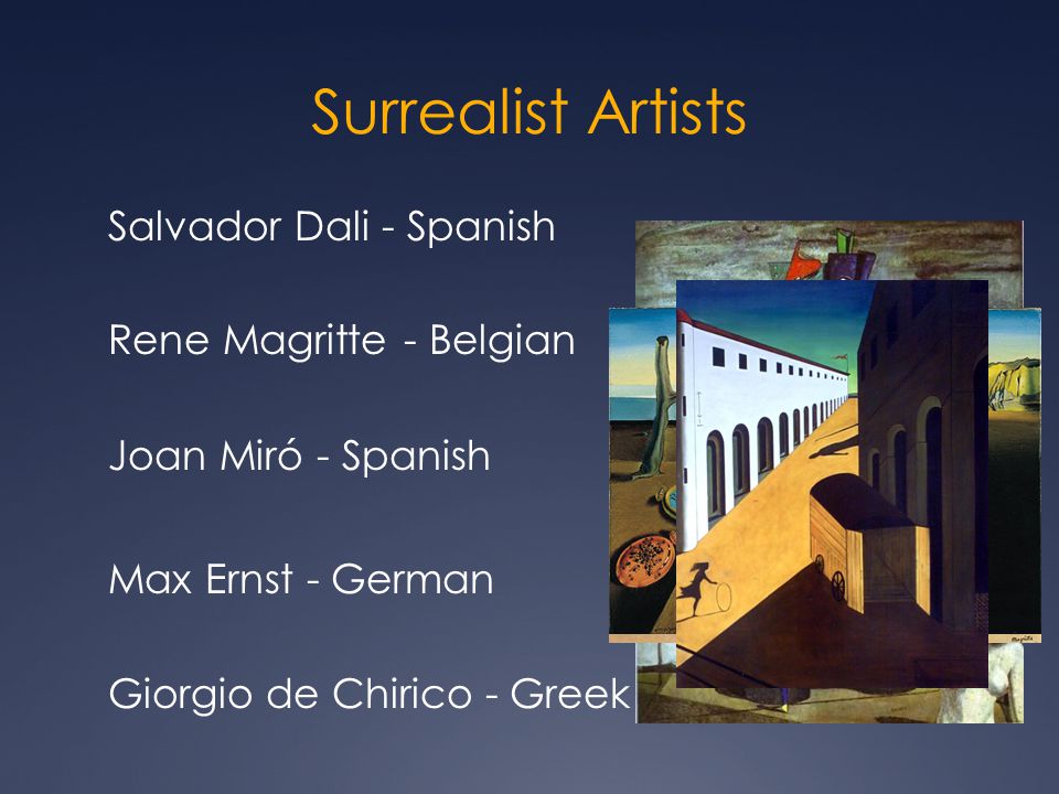 Surrealist Artists Salvador Dali - Spanish Rene Magritte - Belgian