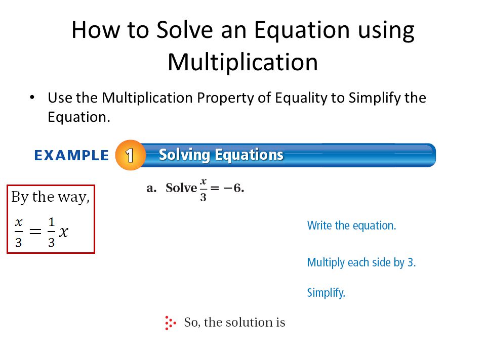 How to Solve an Equation using Multiplication