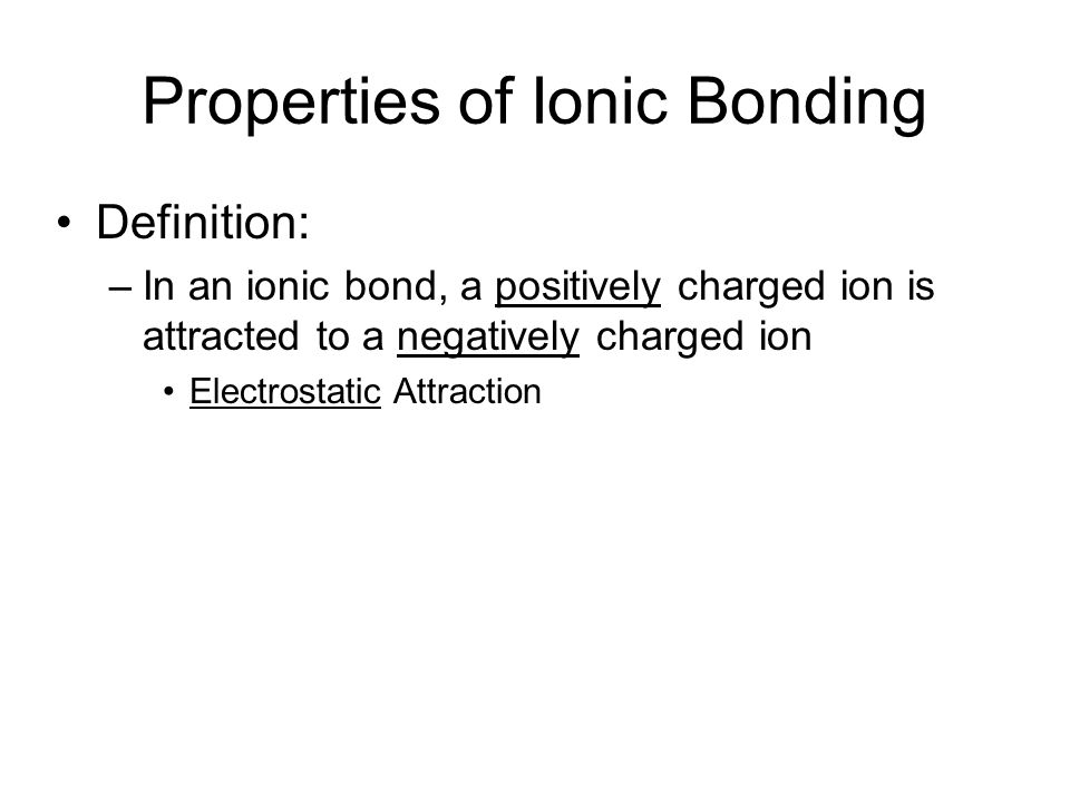 Properties of Ionic Bonding