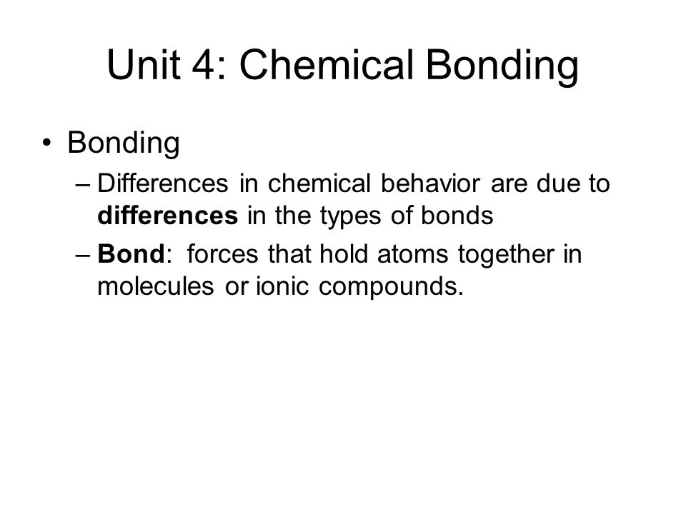 Unit 4: Chemical Bonding