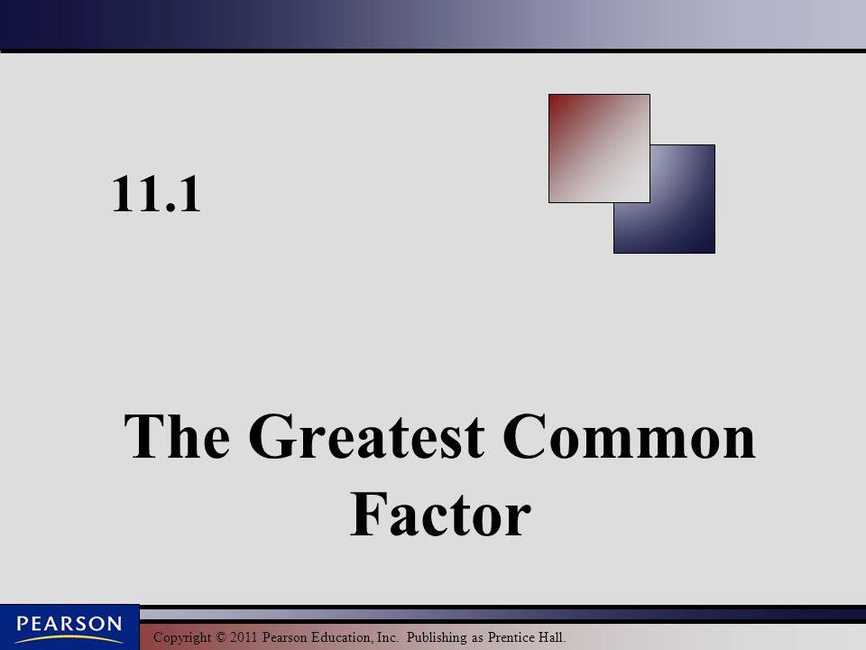 The Greatest Common Factor