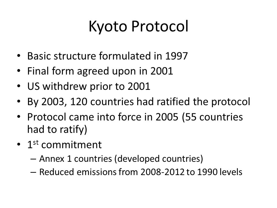 Kyoto Protocol Basic structure formulated in 1997