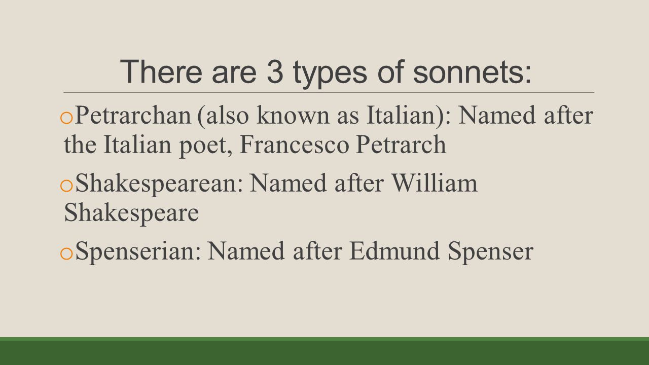 There are 3 types of sonnets: